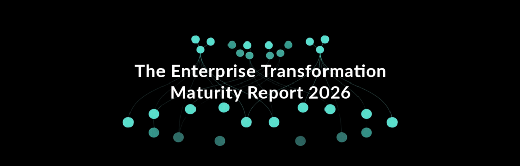 What We Learned from Enterprise Transformation Leaders — And Why It Changes How Value Is Delivered 